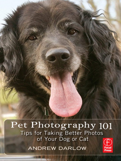 Title details for Pet Photography 101 by Andrew Darlow - Available
